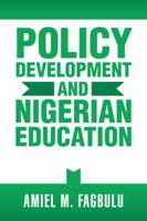 Policy Development and Nigerian Education 1524632597 Book Cover