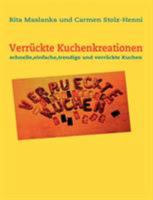 Verrückte Kuchenkreationen 3837086615 Book Cover