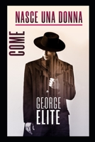 COME NASCE UNA DONNA B0BFQFQQFW Book Cover