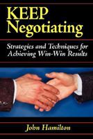 Keep Negotiating 0980058902 Book Cover