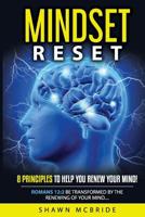 Mindset Reset: Eight Principles To Help You Renew Your Mind 1092500227 Book Cover