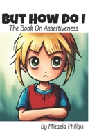 But How Do I: The Book On Stopping A Bully (Empathy Explorers) B0CJ43R441 Book Cover