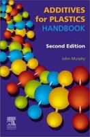 Additives for Plastics Handbook 1856173704 Book Cover