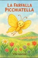 La Farfalla Pichiatella (Italian Edition) B0FN831NVR Book Cover