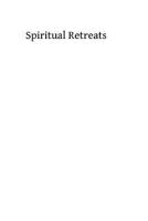 Spiritual Retreats: Notes of Meditations and Considerations Given in the Convent of the Sacred Heart in Rosehampton 1492754773 Book Cover