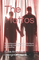 The Mottos: The guiding principles behind creating an enchanting relationship 1984363573 Book Cover