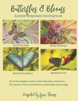 Butterflies and Blooms: Another Grayscale Coloring Book B08VCQWYWD Book Cover