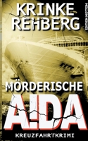 Mörderische AIDA: Kreuzfahrtkrimi (Frieda Olsen ermittelt) (German Edition) 3753408654 Book Cover