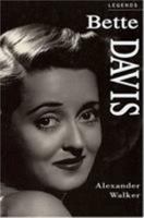 Bette Davis: A Celebration (Applause Legends Series) 1557833370 Book Cover