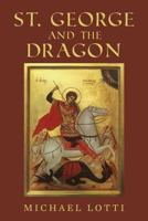 St. George and the Dragon 1496153545 Book Cover