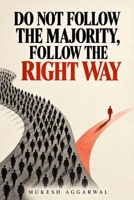 Do Not Follow the Majority, Follow the Right Way B0HNH6JMQ6 Book Cover
