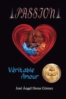 PASSION: VÉRITABLE AMOUR B0BDVVY9V2 Book Cover