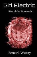 Girl Electric: Rise of the Bicamerals B0FWVGSMCP Book Cover