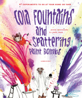 Cola Fountains and Spattering Paint Bombs 1935954520 Book Cover