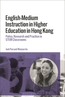 English-Medium Instruction in Higher Education in Hong Kong: Policy, Research and Practice in STEM Classrooms 1350344788 Book Cover