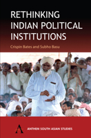 Rethinking Indian Political Institutions 1843310805 Book Cover