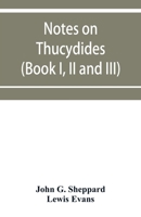 Notes on Thucydides (Book I, II and III) 9353953049 Book Cover