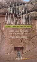 Andean Awakening: An Inca Guide to Mystical Peru 1571781935 Book Cover