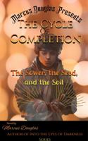 Marcus Douglas Presents The Cycle of Completion: The Sower, the Seed, and the Soil 1959746154 Book Cover