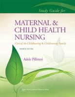 Maternal & Child Health Nursing: Care of the Childbearing and Childrearing Family 0781779588 Book Cover