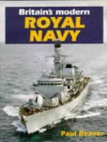 Britain's Modern Royal Navy 1852604425 Book Cover
