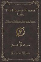 The Holmes-Pitezel Case 1275104568 Book Cover
