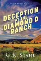 Deception at the Diamond D Ranch: A Cade Rigens Mystery 1942078501 Book Cover