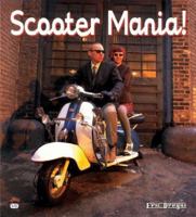 Scooter Mania 0760304467 Book Cover