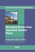 Managing Wastes from Aluminum Smelter Plants 9380308132 Book Cover