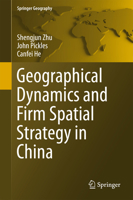 Geographical Dynamics and Firm Spatial Strategy in China 3662535998 Book Cover