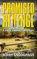 Promised Revenge: A Cade Garrett Mystery 1977243738 Book Cover