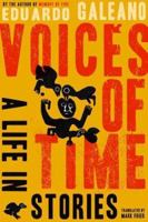 Voices of Time: A Life in Stories 0805077677 Book Cover