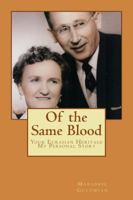 Of the Same Blood: Your Eurasian Heritage - My Personal Story 193922036X Book Cover