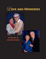 Love and Memories - The Poetry of Isadore Seeman 0981680429 Book Cover