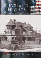 Cleveland Heights:  The Making Of  An Urban Suburb   (OH)  (Making of America) 0738523844 Book Cover