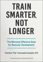 Train Smarter, Not Longer: The Minimum Effective Dose for Muscular Development 1718239297 Book Cover