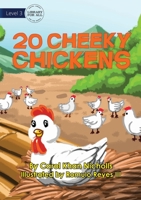 20 Cheeky Chickens 1922550361 Book Cover