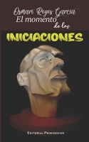 El momento de las iniciaciones B08TZHBVD8 Book Cover