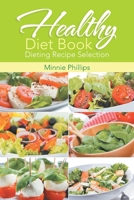 Healthy Diet Book: Dieting Recipe Selection 1634280326 Book Cover