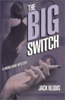 The Big Switch (Brian Kane Mysteries) 1891946102 Book Cover