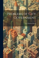 Problems of City Government 1022081756 Book Cover