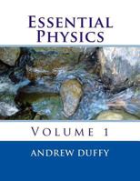 Essential Physics, Volume 1 1477534253 Book Cover