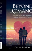 Beyond Romance: 7 Ways to Being a Better Friend to Your Partner B0CNRGVTBT Book Cover