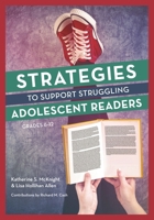 Strategies to Support Struggling Adolescent Readers, Grades 6-12 1475822065 Book Cover