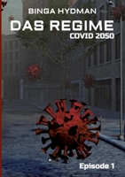 Das Regime - Covid 2050: Episode 1 3347240723 Book Cover