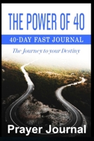 Power of 40 Prayer Journal: Write The Vision... 1087890489 Book Cover