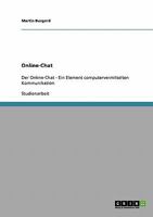 Der Online-Chat. Ein Element der computervermittelten Kommunikation 3638684172 Book Cover