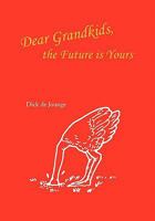 Dear Grandkids, the Future Is Yours 1456862820 Book Cover