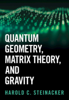 Quantum Geometry, Matrix Theory, and Gravity 1009440780 Book Cover