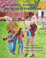 Grandma, Granddad, We Want to Praise God 195278221X Book Cover